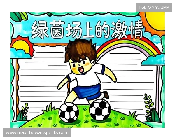 足球奇球星的传奇故事展现绿茵场上无与伦比的激情与荣耀